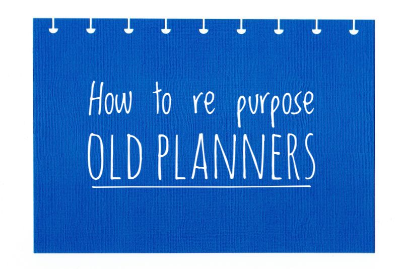 Re purpose your old planners